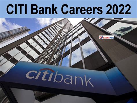 Citigroup Inc. . Citi bank careers